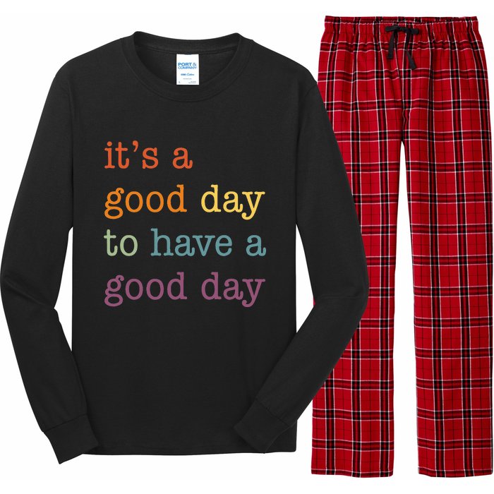 It's a Good Day to Have a Good Day Tee Funny Long Sleeve Pajama Set