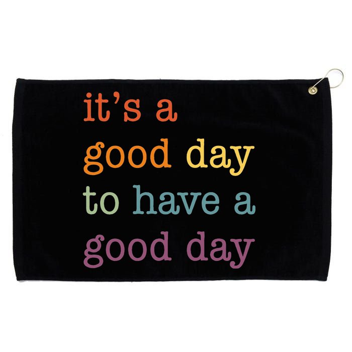 It's a Good Day to Have a Good Day Tee Funny Grommeted Golf Towel