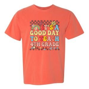 Its A Good Day To Teach Fourth Grade Groovy Teacher Garment-Dyed Heavyweight T-Shirt