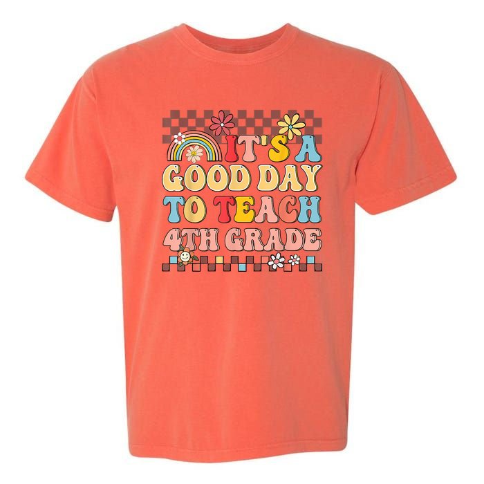 Its A Good Day To Teach Fourth Grade Groovy Teacher Garment-Dyed Heavyweight T-Shirt