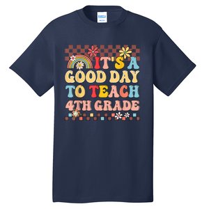 Its A Good Day To Teach Fourth Grade Groovy Teacher Tall T-Shirt