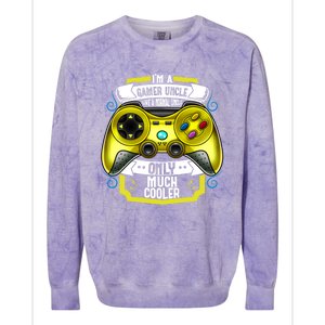 Im A Gamer Uncle Like A Normal Uncle Only Much Cooler Funny Gift Colorblast Crewneck Sweatshirt