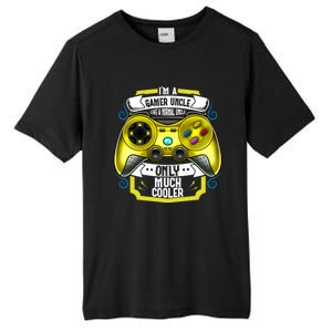 Im A Gamer Uncle Like A Normal Uncle Only Much Cooler Funny Gift Tall Fusion ChromaSoft Performance T-Shirt