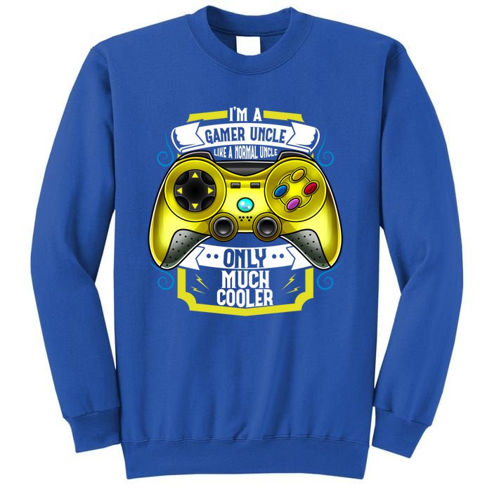 Im A Gamer Uncle Like A Normal Uncle Only Much Cooler Funny Gift Sweatshirt