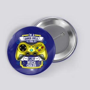 Im A Gamer Uncle Like A Normal Uncle Only Much Cooler Funny Gift Button