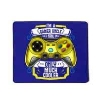 Im A Gamer Uncle Like A Normal Uncle Only Much Cooler Funny Gift Mousepad