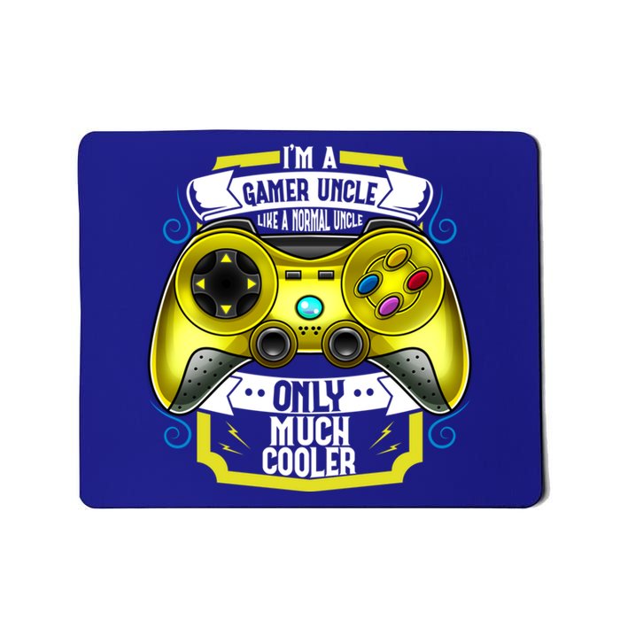 Im A Gamer Uncle Like A Normal Uncle Only Much Cooler Funny Gift Mousepad