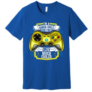 Im A Gamer Uncle Like A Normal Uncle Only Much Cooler Funny Gift Premium T-Shirt