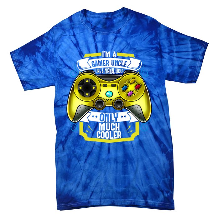 Im A Gamer Uncle Like A Normal Uncle Only Much Cooler Funny Gift Tie-Dye T-Shirt