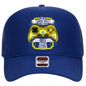 Im A Gamer Uncle Like A Normal Uncle Only Much Cooler Funny Gift High Crown Mesh Back Trucker Hat