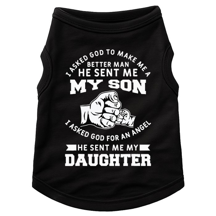 I Asked God To Make Me A Better Man He Sent Me my Son Doggie Tank