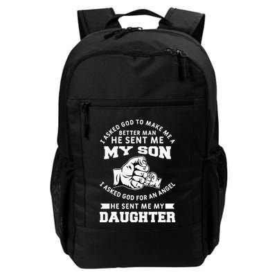 I Asked God To Make Me A Better Man He Sent Me my Son Backpack