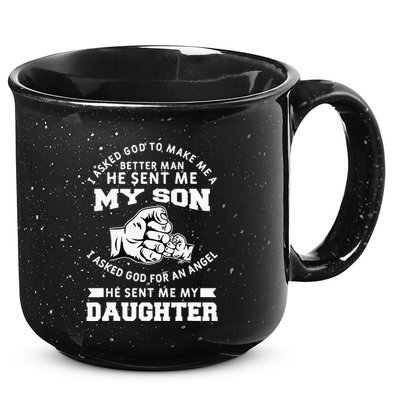 I Asked God To Make Me A Better Man He Sent Me my Son 15oz Campfire Ceramic Mug