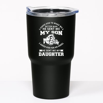 I Asked God To Make Me A Better Man He Sent Me my Son Tumbler