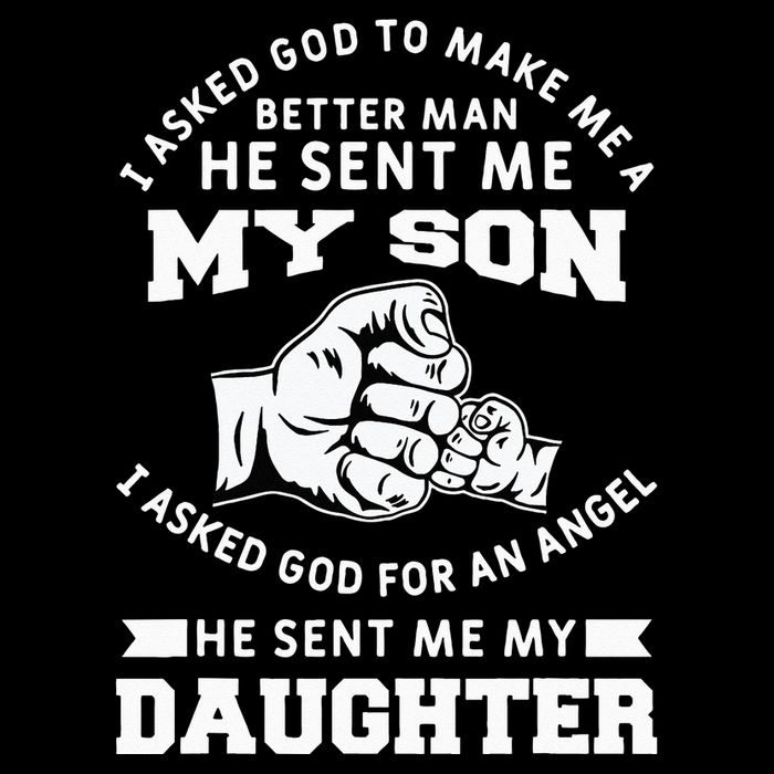 I Asked God To Make Me A Better Man He Sent Me my Son Magnet