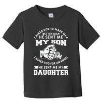 I Asked God To Make Me A Better Man He Sent Me my Son Toddler T-Shirt