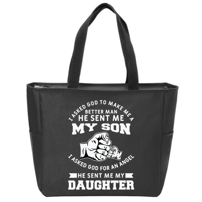 I Asked God To Make Me A Better Man He Sent Me my Son Zip Tote Bag