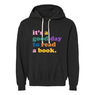 Its A Good Day To Read A Book Colorful Garment-Dyed Fleece Hoodie