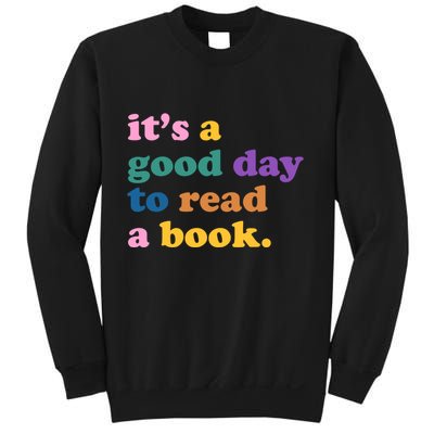 Its A Good Day To Read A Book Colorful Sweatshirt