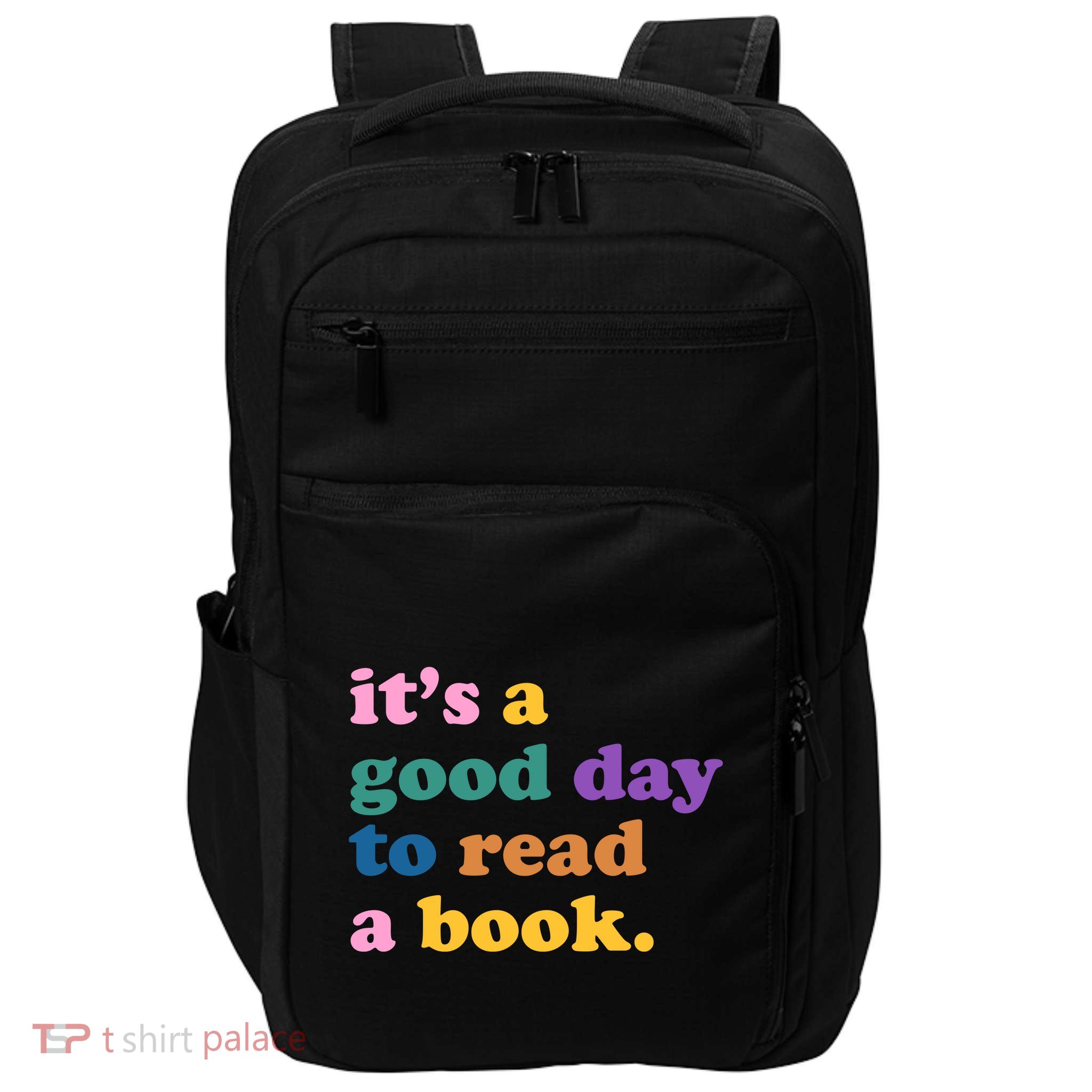 Its A Good Day To Read A Book Colorful Impact Tech Backpack