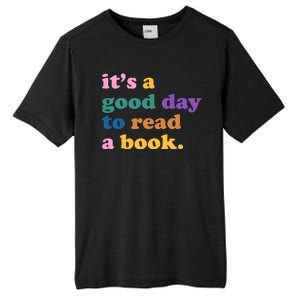 Its A Good Day To Read A Book Colorful Tall Fusion ChromaSoft Performance T-Shirt