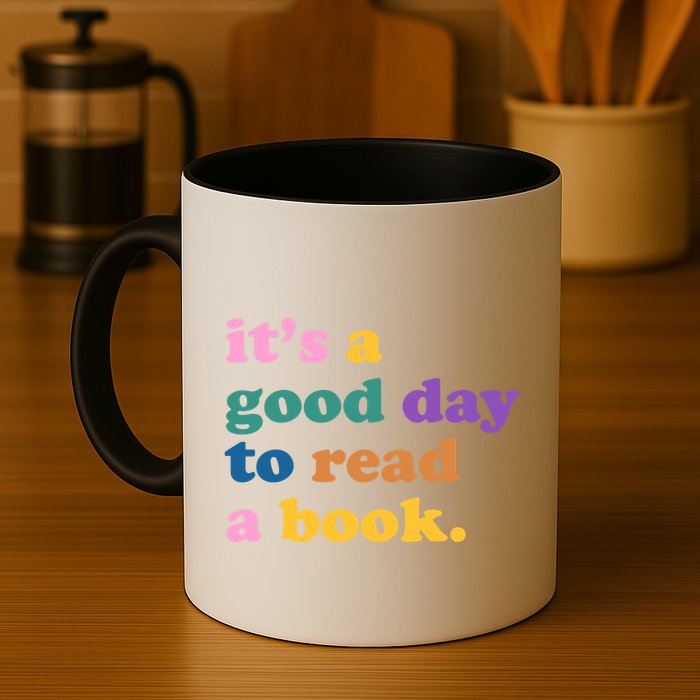 Its A Good Day To Read A Book Colorful Mug