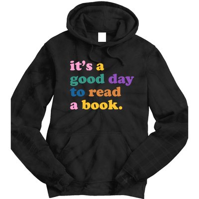 Its A Good Day To Read A Book Colorful Tie Dye Hoodie