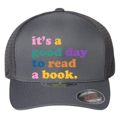 Its A Good Day To Read A Book Colorful Flexfit Unipanel Trucker Cap