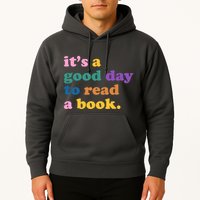 Its A Good Day To Read A Book Colorful Hoodie