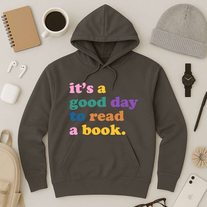 Its A Good Day To Read A Book Colorful Hoodie