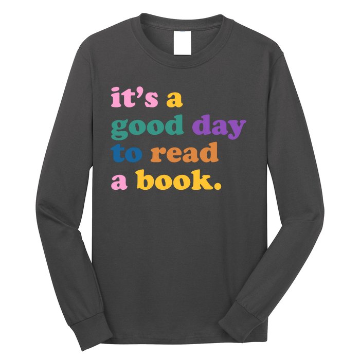 Its A Good Day To Read A Book Colorful Long Sleeve Shirt