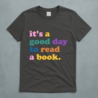 Its A Good Day To Read A Book Colorful T-Shirt
