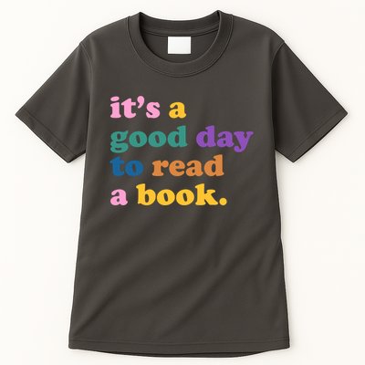 Its A Good Day To Read A Book Colorful Tall T-Shirt