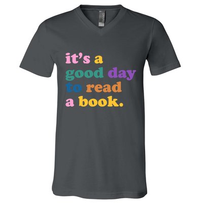 Its A Good Day To Read A Book Colorful V-Neck T-Shirt