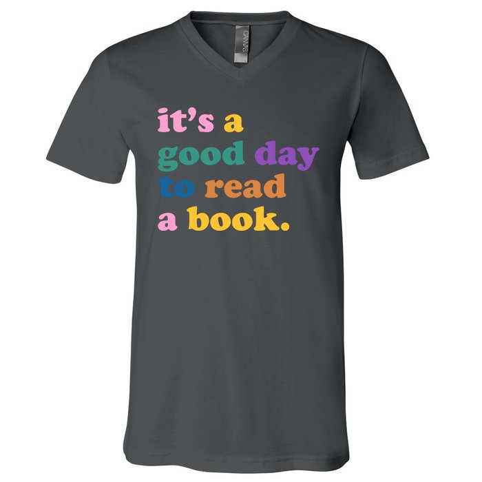 Its A Good Day To Read A Book Colorful V-Neck T-Shirt