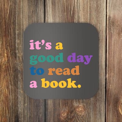 Its A Good Day To Read A Book Colorful Coaster