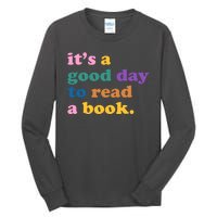 Its A Good Day To Read A Book Colorful Tall Long Sleeve T-Shirt