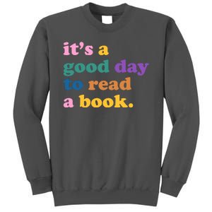 Its A Good Day To Read A Book Colorful Tall Sweatshirt