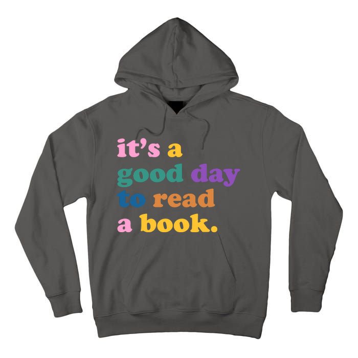 Its A Good Day To Read A Book Colorful Tall Hoodie