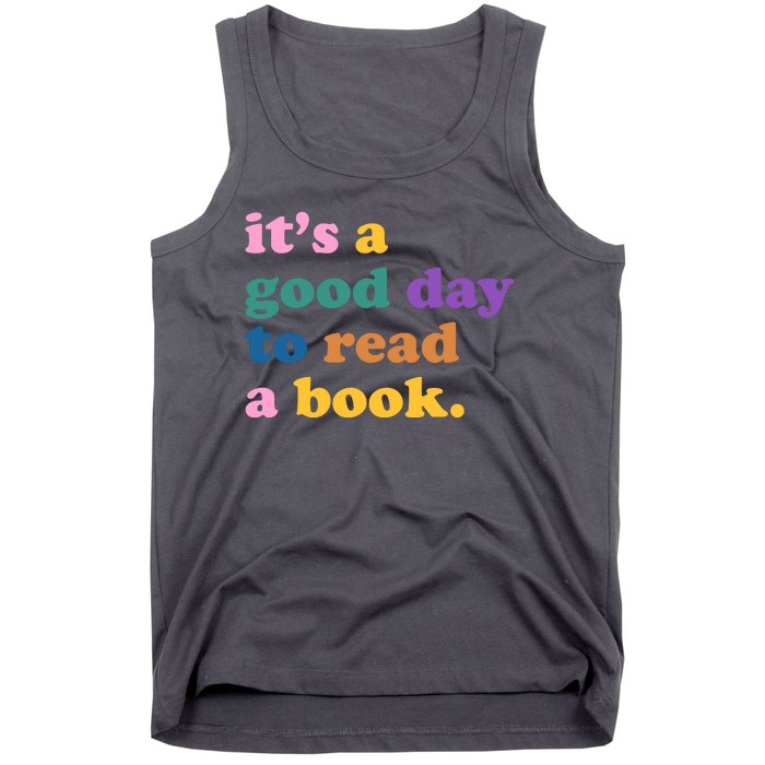 Its A Good Day To Read A Book Colorful Tank Top