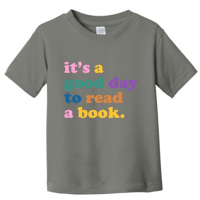 Its A Good Day To Read A Book Colorful Toddler T-Shirt