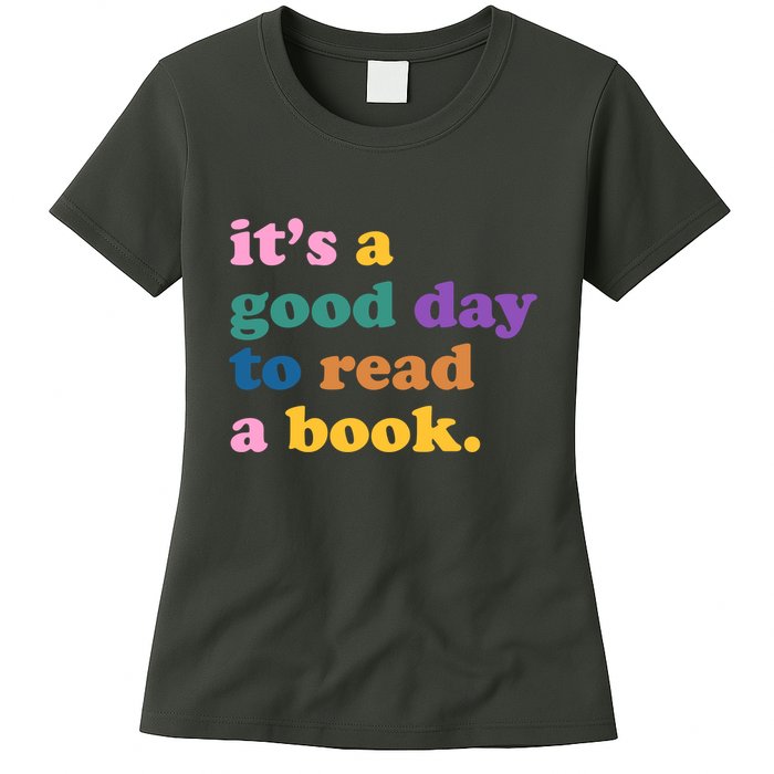 Its A Good Day To Read A Book Colorful Womens T-Shirt