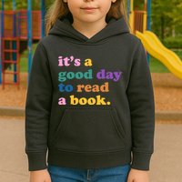 Its A Good Day To Read A Book Colorful Kids Hoodie