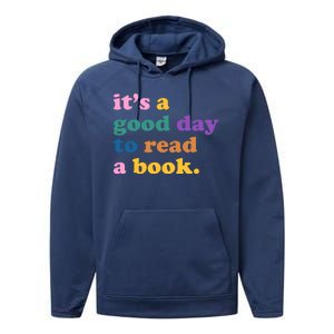 Its A Good Day To Read A Book Colorful Performance Fleece Hoodie