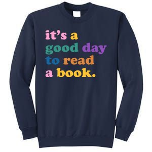 Its A Good Day To Read A Book Colorful Sweatshirt