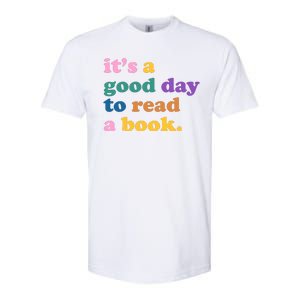 Its A Good Day To Read A Book Colorful Softstyle CVC T-Shirt