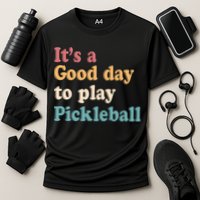 ItS A Good Days To Play Pickleball Lover Paddleball Sports Cool Gift Cooling Performance Crew T-Shirt