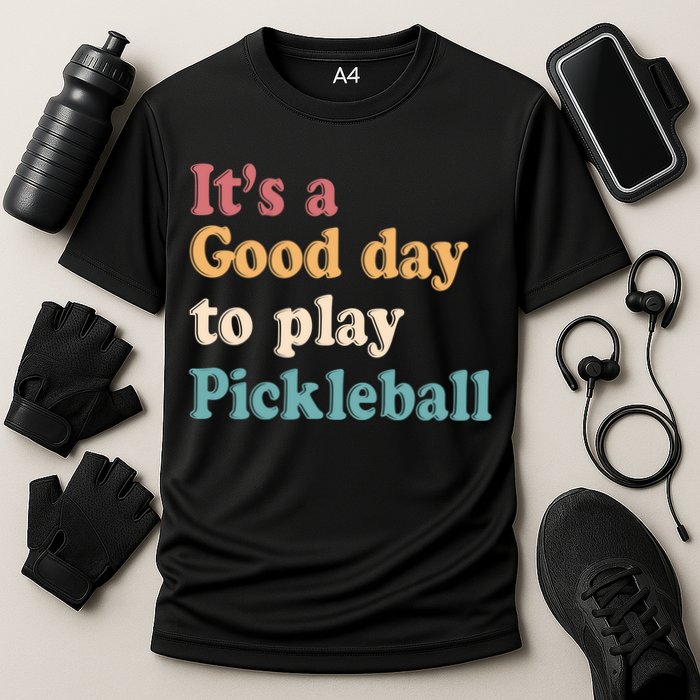 ItS A Good Days To Play Pickleball Lover Paddleball Sports Cool Gift Cooling Performance Crew T-Shirt