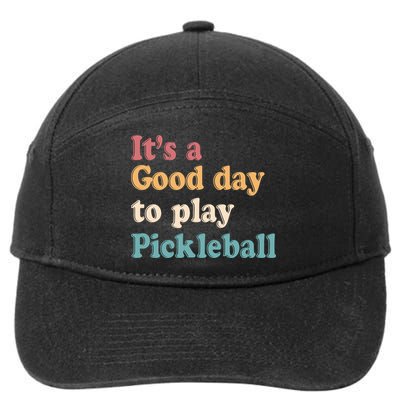 ItS A Good Days To Play Pickleball Lover Paddleball Sports Cool Gift 7-Panel Snapback Hat