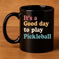 ItS A Good Days To Play Pickleball Lover Paddleball Sports Cool Gift 11oz C Handle Ceramic Mug